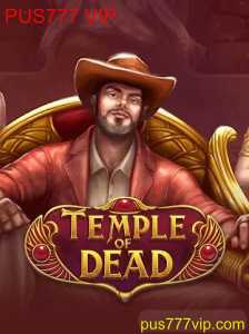 TempleofDead: Uma Jornada no Mundo Antigo com PUS777 VIP